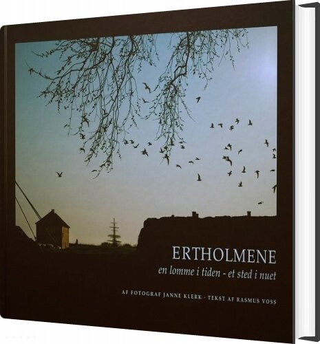 Ertholmene - En Lomme I Tiden, Et Sted I Nuet - Janne Klerk - Bog - Fotografico