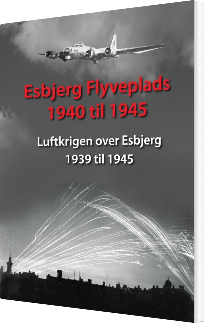 Esbjerg Flyveplads 1940 Til 1945 - Torben Thorsen - Bog - Kahrius