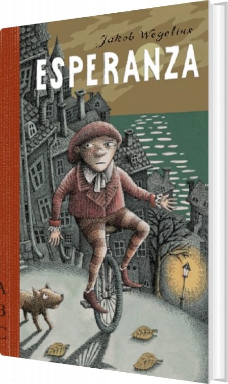 Esperanza - Jakob Wegelius - Bog - Abc Forlag