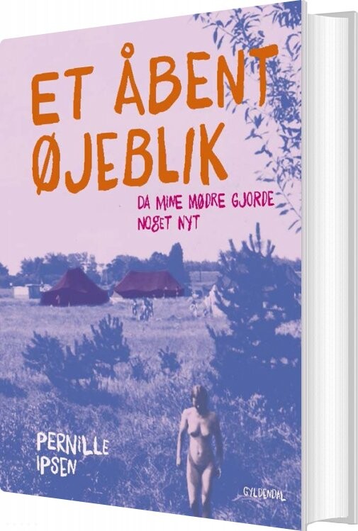 Et åbent øjeblik - Pernille Ipsen - Bog - Gyldendal
