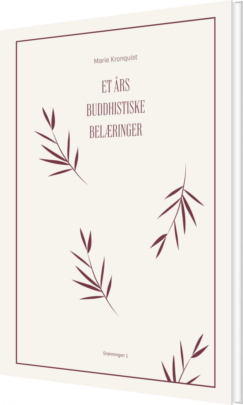 Et års Buddhistiske Belæringer - Marie Kronquist - Bog - Grønningen 1