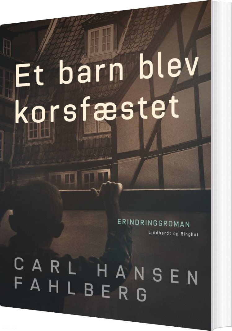 Et Barn Blev Korsfæstet - Carl Hansen Fahlberg - Bog - Saga