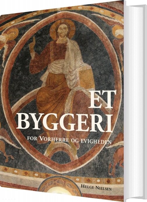 Et Byggeri For Vorherre Og Evigheden - Helge Nielsen - Bog - Bogværket