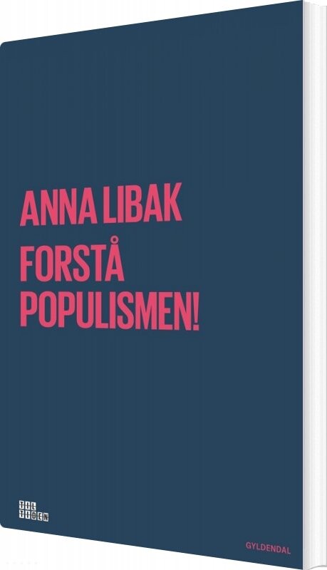 Et Forsvar For Populisme - Anna Libak - Bog - Gyldendal