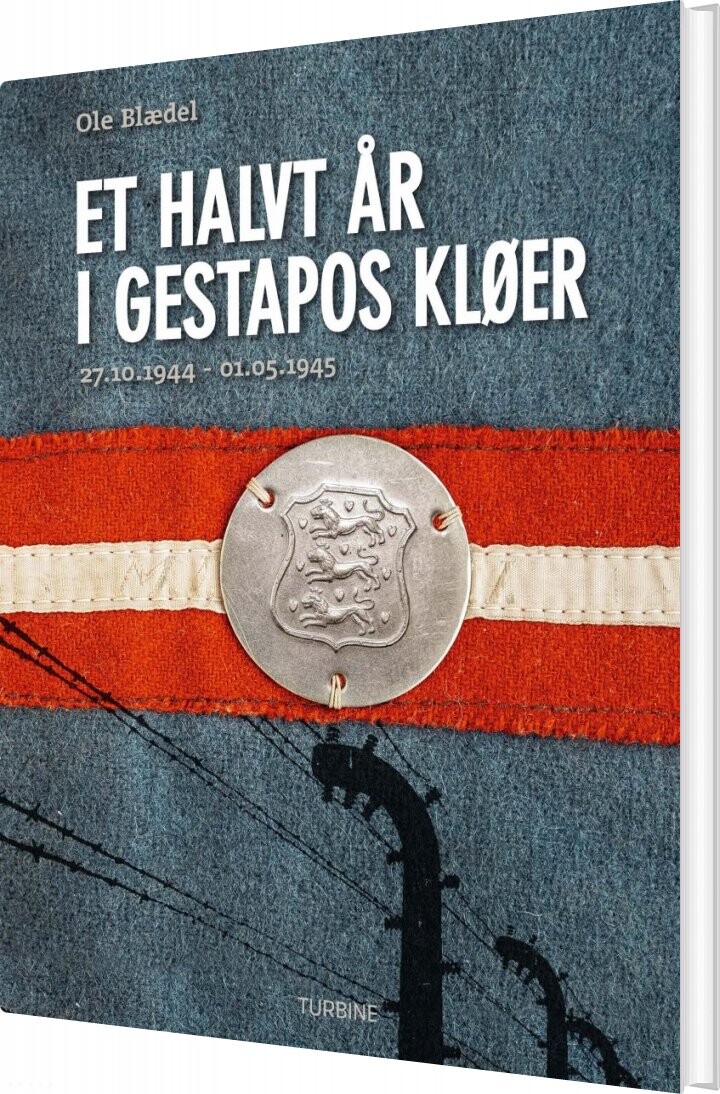 Et Halvt år I Gestapos Kløer - Ole Blædel - Bog - Turbine