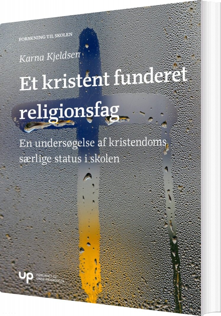 Et Kristent Funderet Religionsfag - Karna Kjeldsen - Bog - Unge Pædagoger