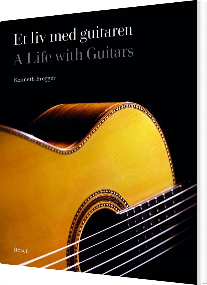 Et Liv Med Guitaren - Kenneth Brögger - Bog - Forlaget Roset