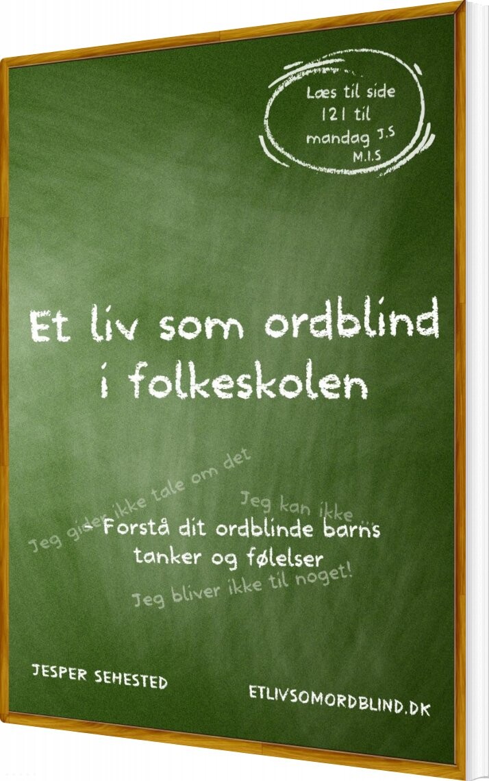 Et Liv Som Ordblind I Folkeskole - Jesper Sehested - Bog - Etlivsomordblind.dk