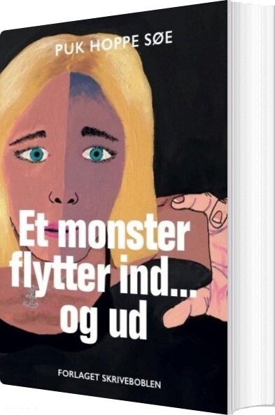 Et Monster Flytter Ind... Og Ud - Puk Hoppe Søe - Bog - Skriveboblen