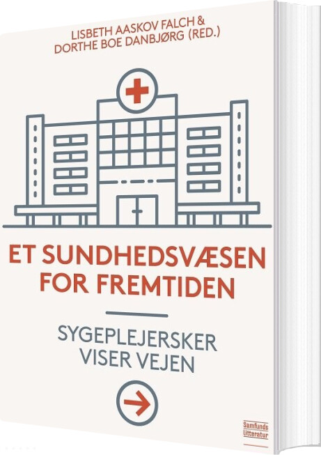 Et Sundhedsvæsen For Fremtiden - Dorthe Boe Danbjørg - Bog - Forlaget Samfundslitteratur