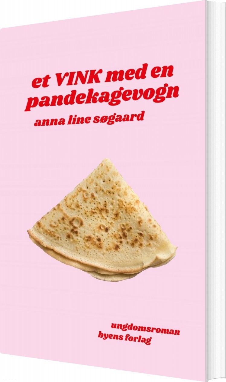 Et Vink Med En Pandekagevogn - Anna Line Søgaard - Bog - Byens Forlag