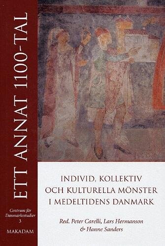 Ett Annat 1100-tal - Hanne Sanders - Svensk Bog - Museum Tusculanums Forlag