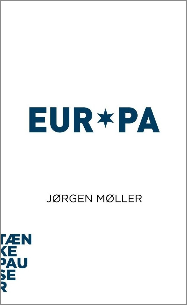 Tænkepauser - Europa - Jørgen Møller - Bog - Aarhus Universitetsforlag