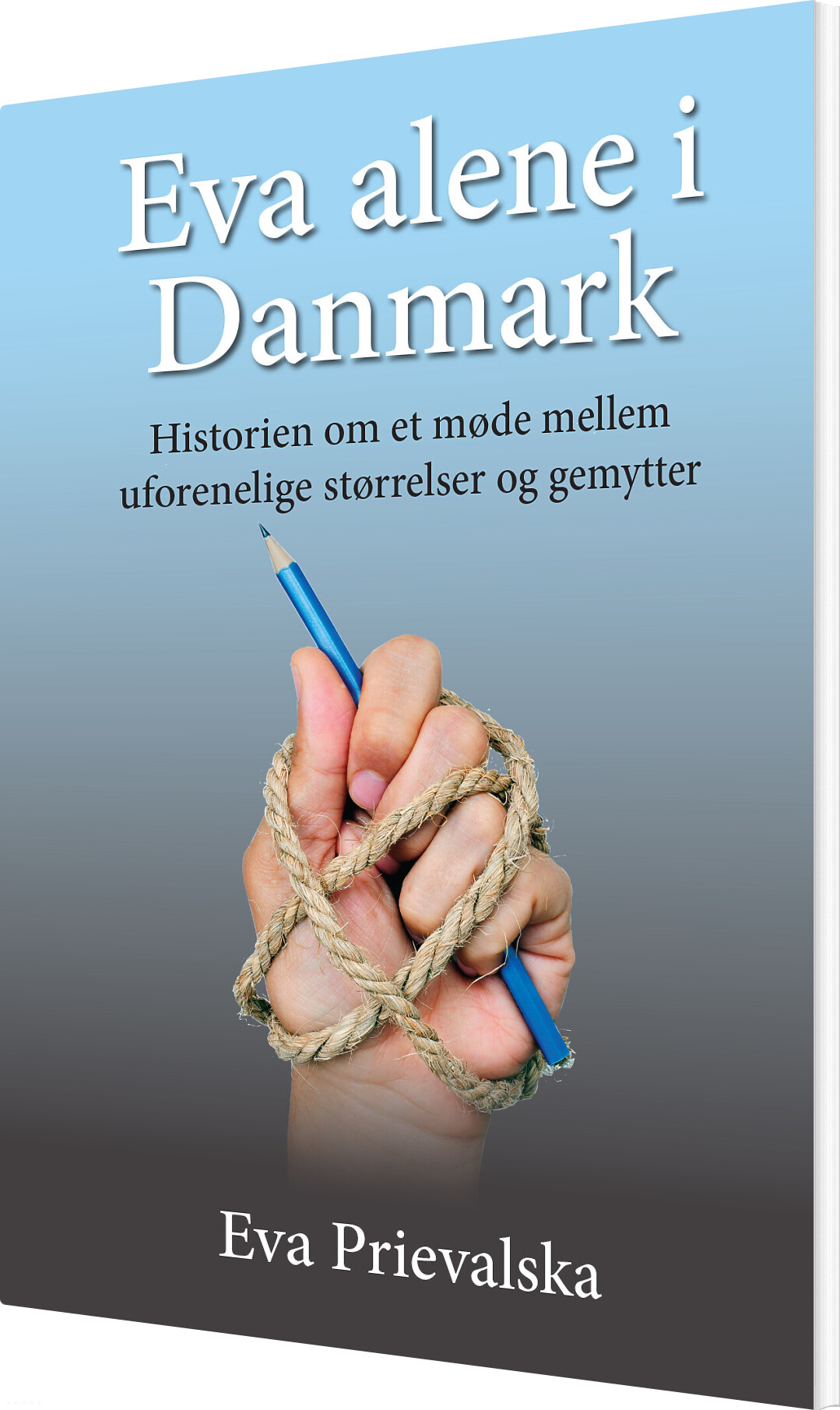 Eva Alene I Danmark - Eva Prievalska - Bog - Kahrius