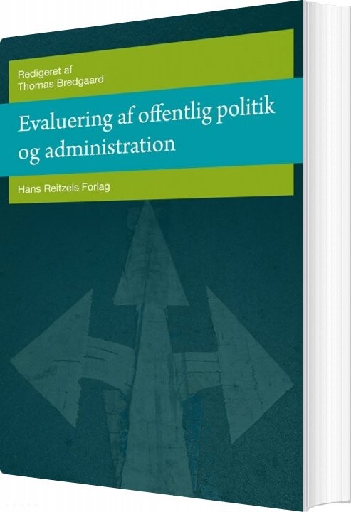 Evaluering Af Offentlig Politik Og Administration - Flemming Larsen - Bog - Hans Reitzels Forlag