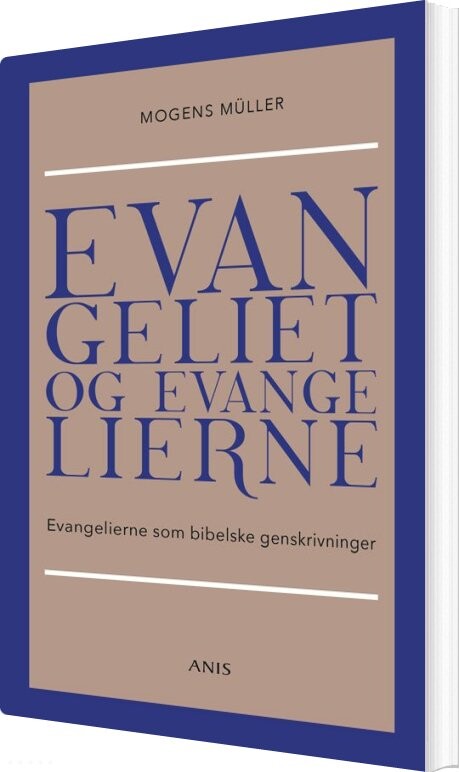 Evangeliet Og Evangelierne - Mogens Müller - Bog - Eksistensen