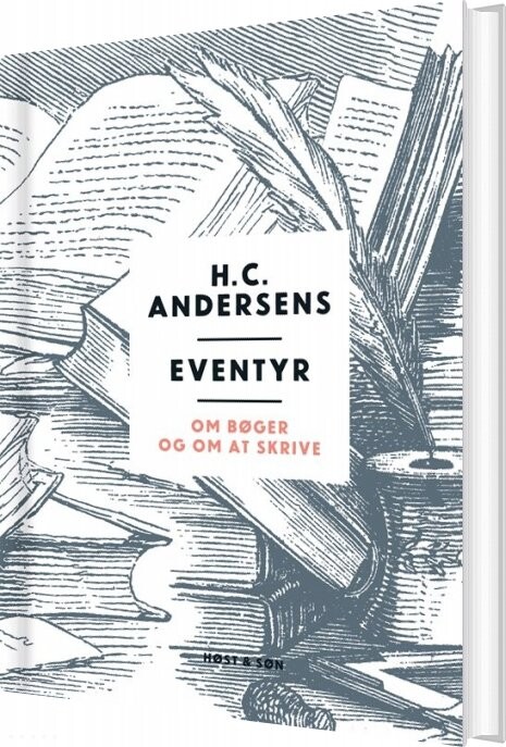 Eventyr Om Bøger Og Om At Skrive - H.c. Andersen - Bog - Høst & Søn