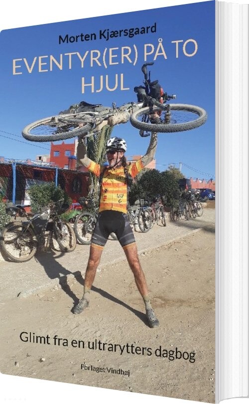 Eventyrer På To Hjul - Morten Kjærsgaard - Bog - Forlaget Vindhøj