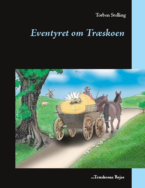 Eventyret Om Træskoen - Torben Stelling - Bog - Books On Demand