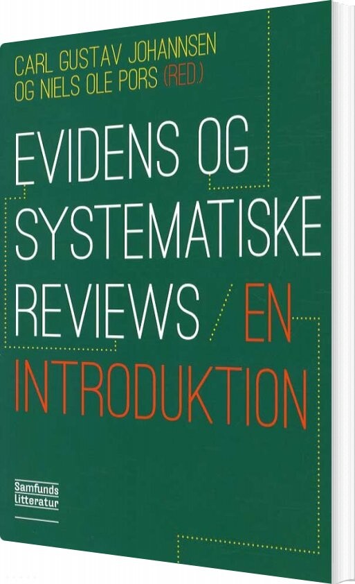 Evidens Og Systematiske Reviews - En Introduktion - Carl Gustav Johannsen - Bog - Forlaget Samfundslitteratur