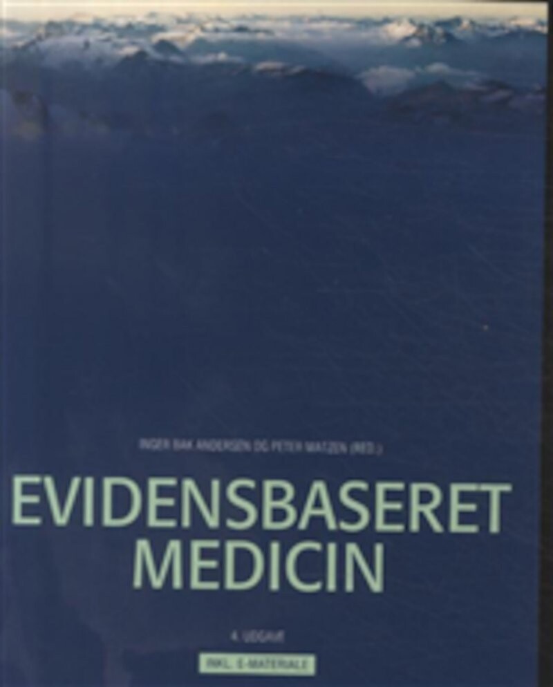 Evidensbaseret Medicin 4. Udgave - Inger Bak Andersen - Bog - Gads Forlag