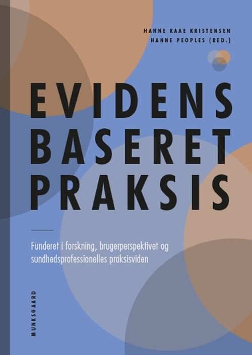 Evidensbaseret Praksis - Hanne Kaae Kristensen - Bog - Munksgaard