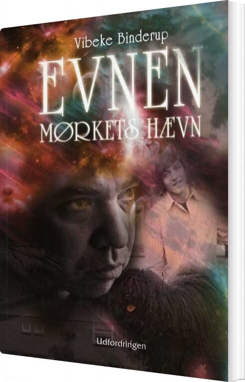 Evnen Iii - Mørkets Hævn - Vibeke Binderup - Bog - Udfordringens Forlag
