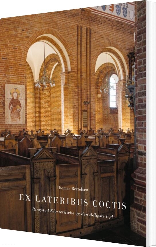 Ex Lateribus Coctis - Thomas Bertelsen - Bog - Jens Bertelsen