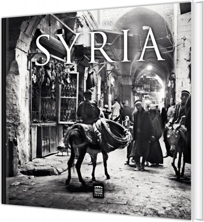 Eyes On Syria - Pernille Carstens - English Book - Forlaget Orbis
