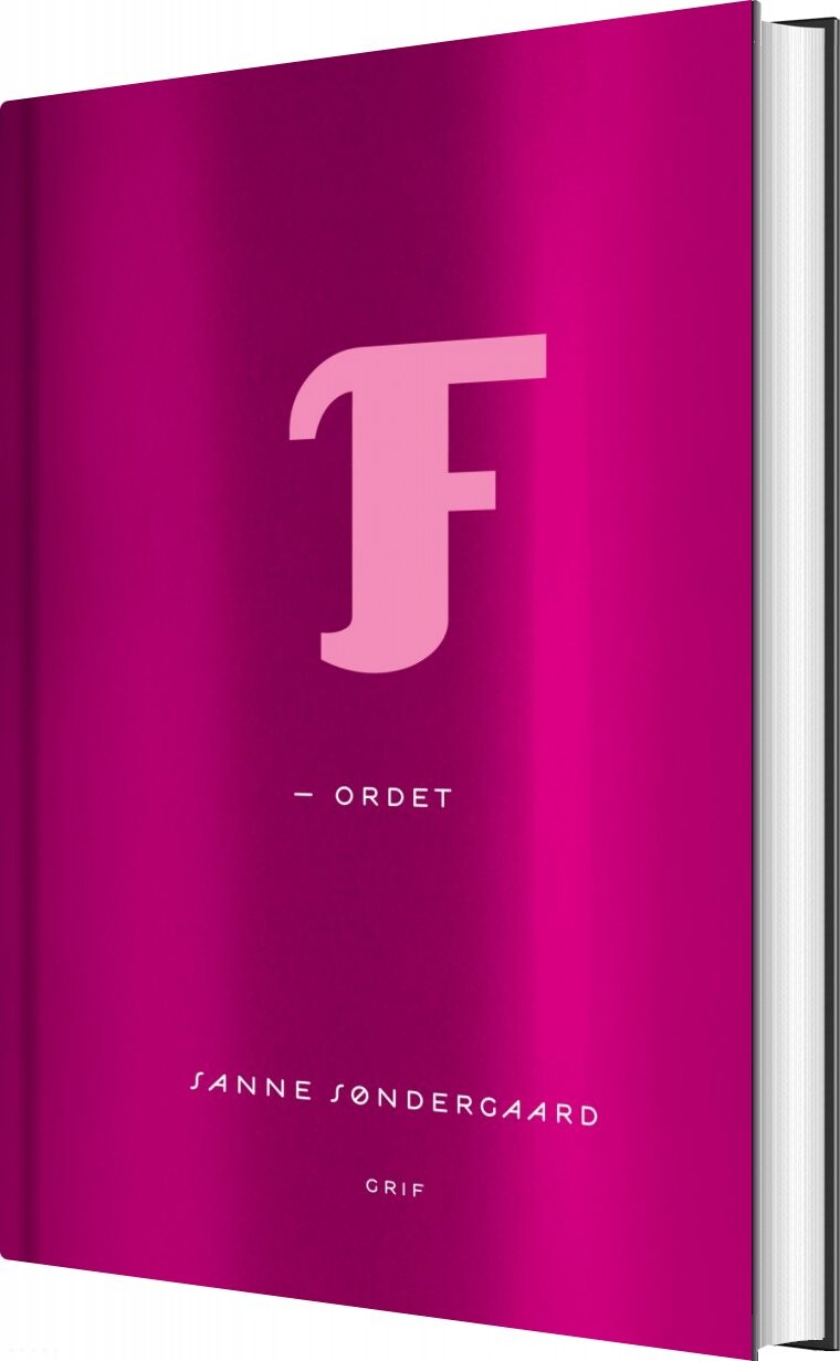 F-ordet - Sanne Søndergaard - Bog - Grif