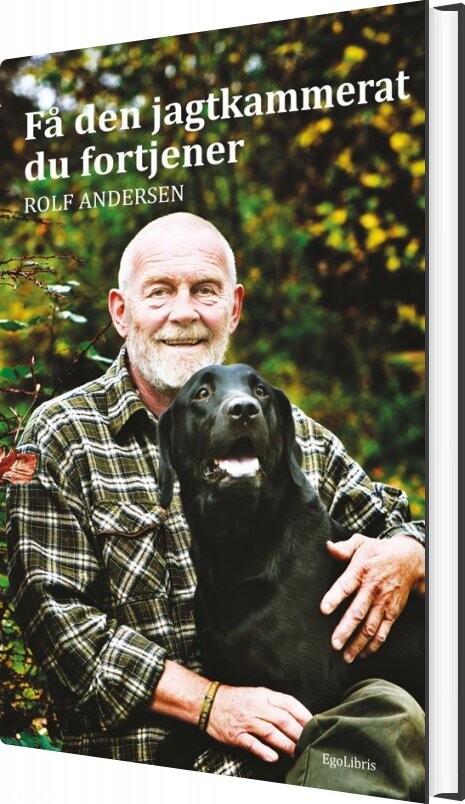 Få Den Jagtkammerat Du Fortjener - Rolf Andersen - Bog - Egolibris