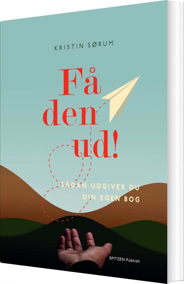 Få Den Ud! - Kristin Sørum - Bog - Spitzen Publish