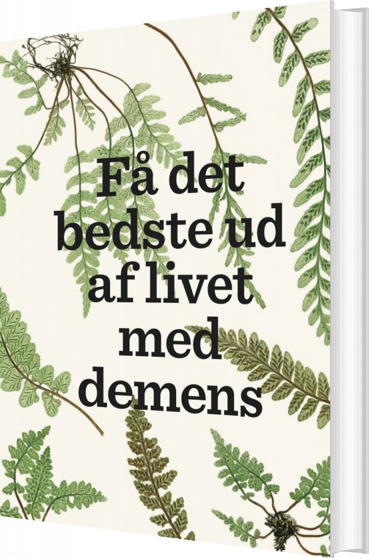 Få Det Bedste Ud Af Livet Med Demens - Lise Penter Madsen - Bog - Strandberg Publishing