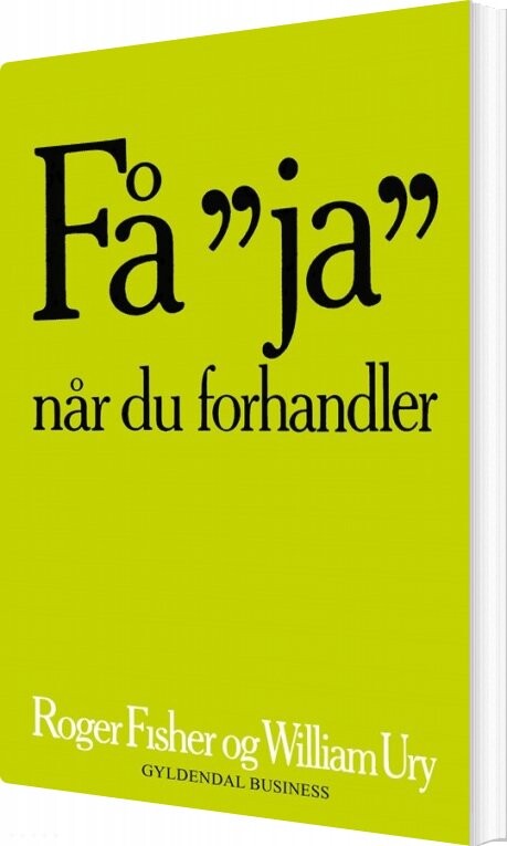 Få 'ja' Når Du Forhandler - William Ury - Bog - Gyldendal Business