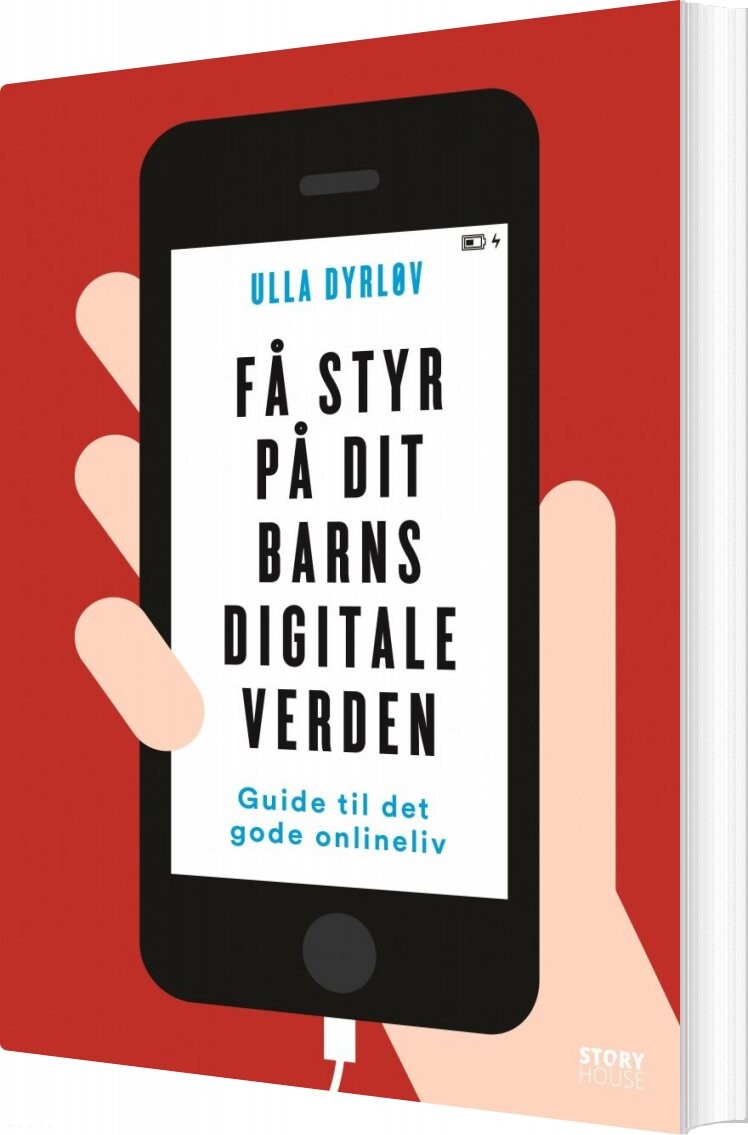 Få Styr På Dit Barns Digitale Verden - Ulla Dyrløv - Bog - Storyhouse