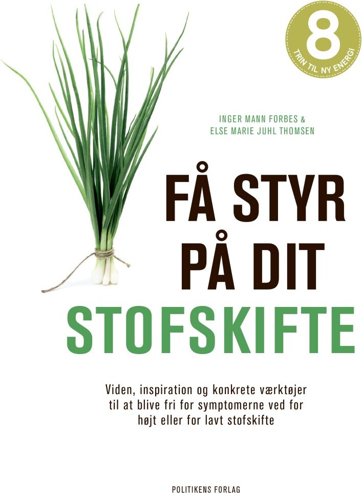 Få Styr På Dit Stofskifte - Inger M. Forbes - Bog - Politikens Forlag