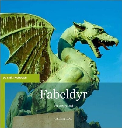 Fabeldyr - Per østergaard - Bog - Gyldendal