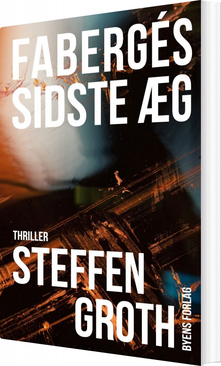 Fabergés Sidste æg - Steffen Groth - Bog - Byens Forlag