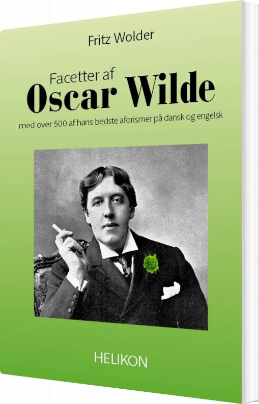 Facetter Af Oscar Wilde - Fritz Wolder - Bog - Helikon
