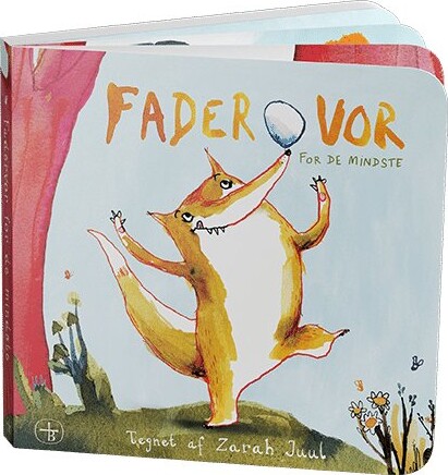 Fadervor For De Mindste - Zarah Juul - Bog - Bibelselskabet