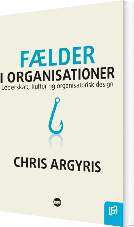 Fælder I Organisationer - Chris Argyris - Bog - Klim