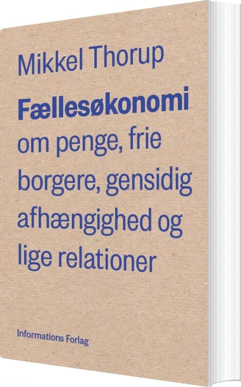 Fællesøkonomi - Mikkel Thorup - Bog - Informations Forlag
