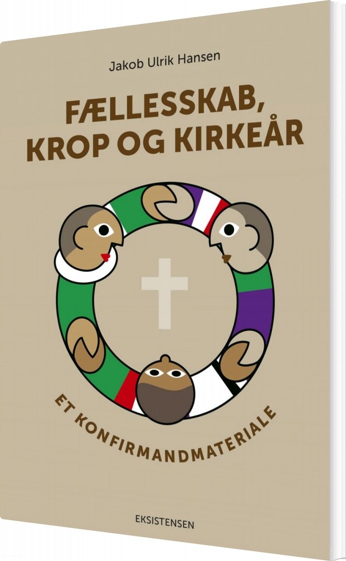 Fællesskab, Krop Og Kirkeår - Jakob Ulrik Hansen - Bog - Eksistensen