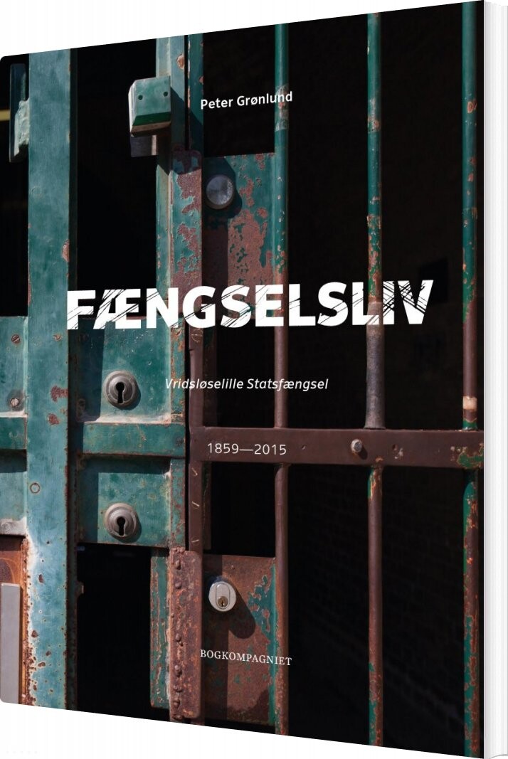 Fængselsliv - Vridsløselille Statsfængsel - Peter Grønlund - Bog - Saga