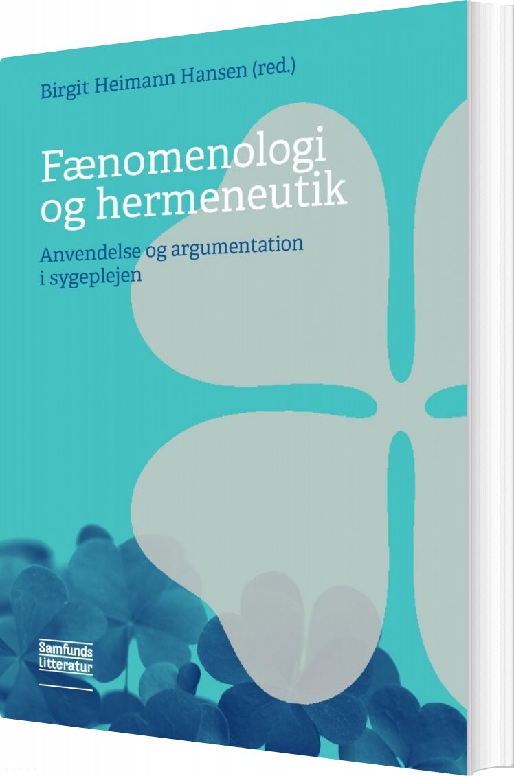 Fænomenologi Og Hermeneutik - Birgit Heimann Hansen - Bog - Forlaget Samfundslitteratur