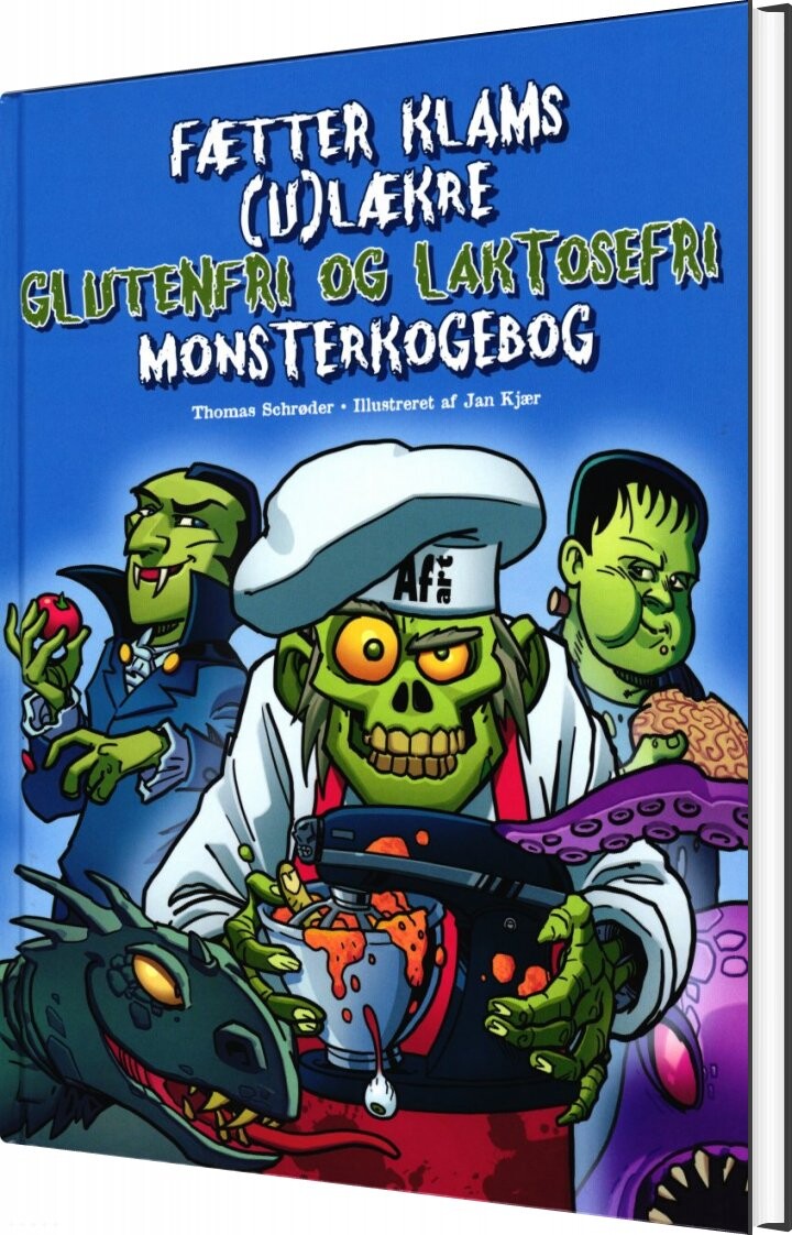 Fætter Klams Ulækre Glutenfri Og Laktosefri Monsterkogebog - Thomas Schrøder - Bog - Afart