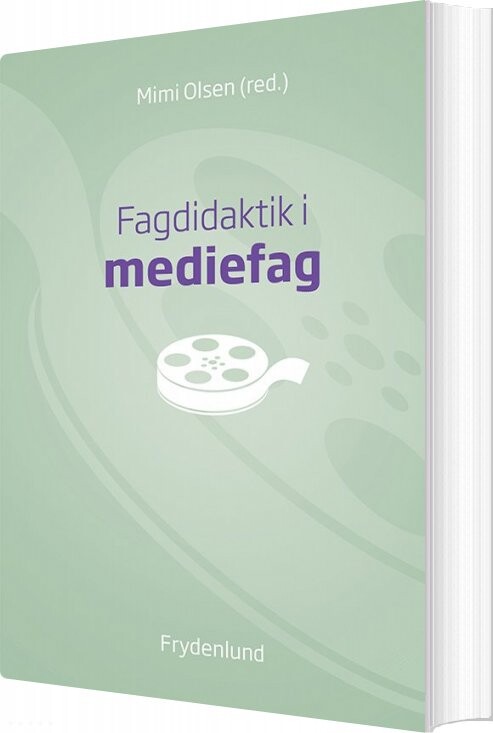 Fagdidaktik I Mediefag - Mimi Olsen - Bog - Frydenlund