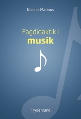 Fagdidaktik I Musik - Nicolas Marinos - Bog - Frydenlund