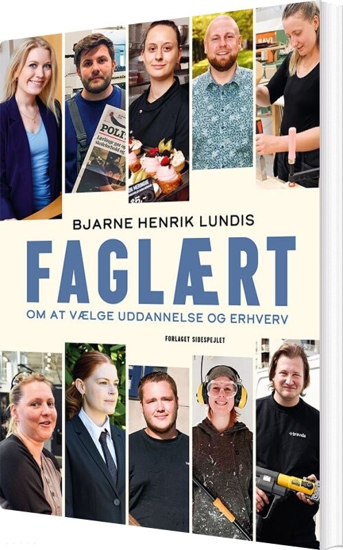 Faglært - Bjarne Henrik Lundis - Bog - Forlaget Sidespejlet