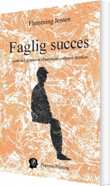 Faglig Succes - Flemming Jensen - Bog - Papyrus Publishing